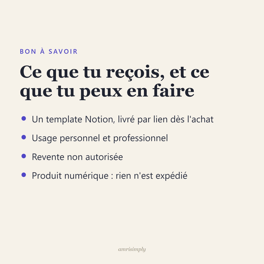 Bon à savoir : template Notion livré par lien, usage personnel et professionnel, revente non autorisée