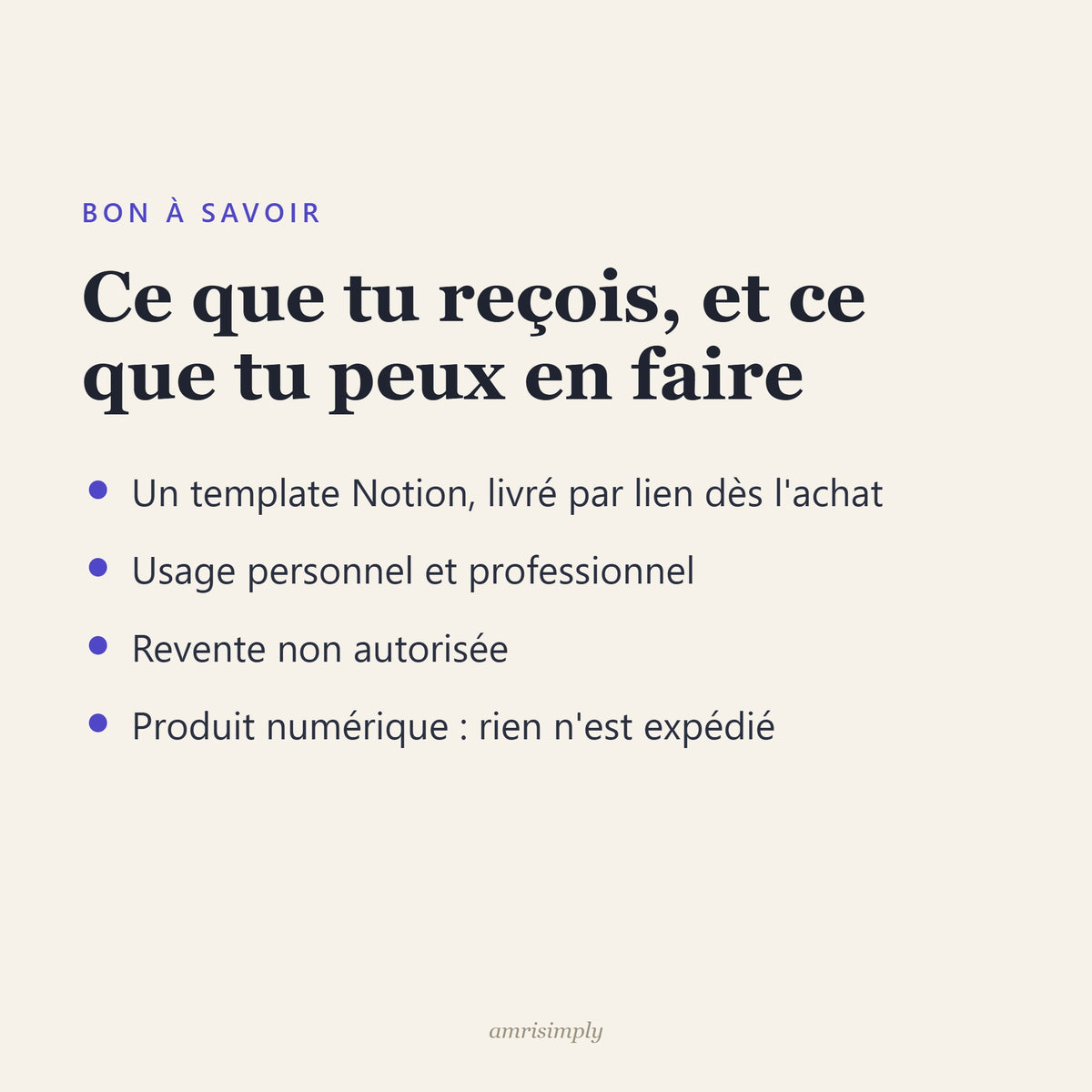 Bon à savoir : template Notion livré par lien, usage personnel et professionnel, revente non autorisée