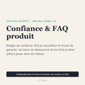 Section Shopify Confiance et FAQ produit : badges de confiance, FAQ en accordéon et encart de garantie